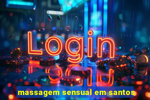 massagem sensual em santos